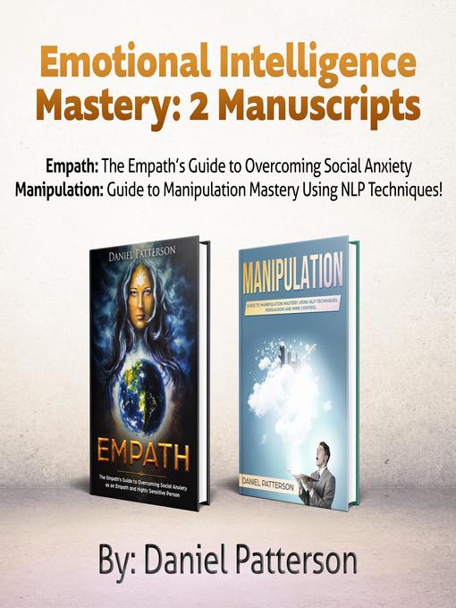 Title details for Emotional Intelligence Mastery, 2 Manuscripts by Daniel Patterson - Wait list